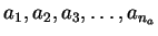 $a_1, a_2, a_3, \ldots, a_{n{_a}}$