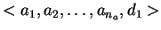 $<a_1, a_2, \ldots, a_{n_{a}}, d_1>$